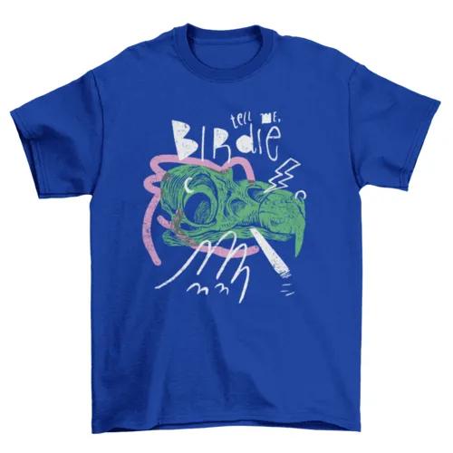 Bird Skull Quote T-Shirt
