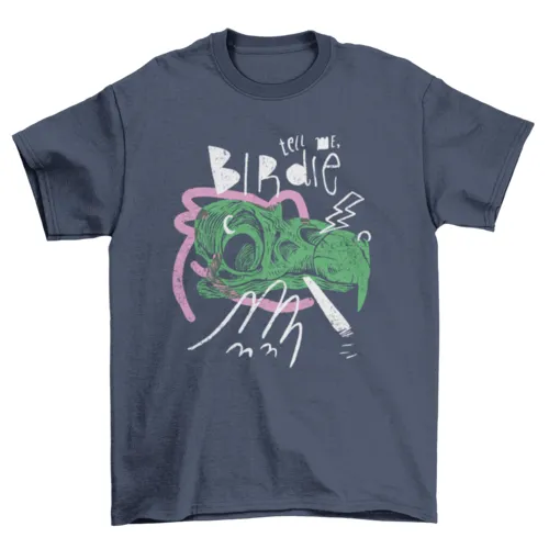 Bird Skull Quote T-Shirt